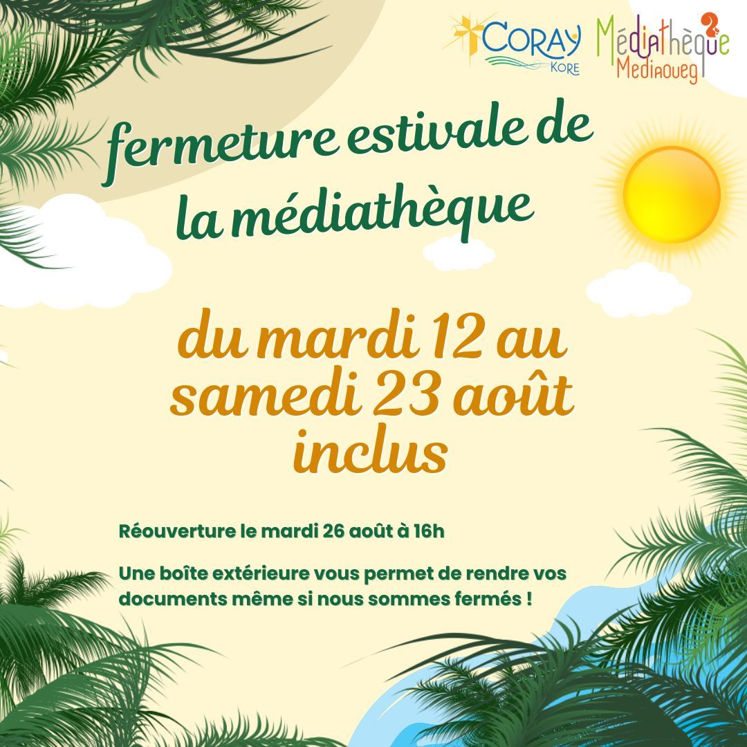 fermeture estivale 2025